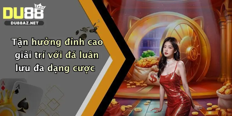 Tận hưởng đỉnh cao giải trí với đá luân lưu đa dạng cược